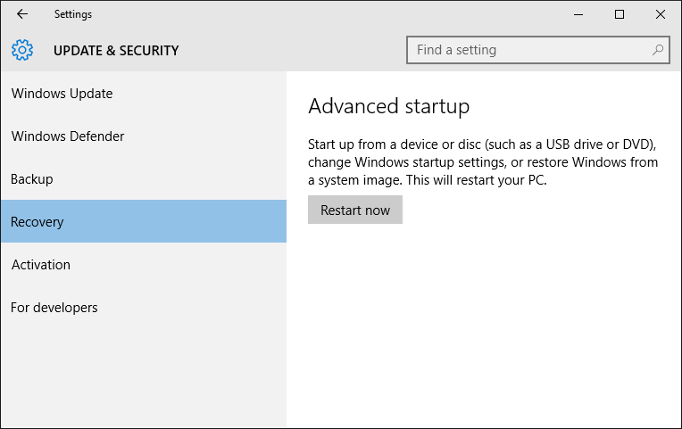 Settings > Update & Security > Recovery > Advanced startup