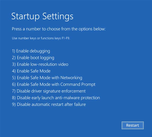 Advanced options > Startup Settings > Restart