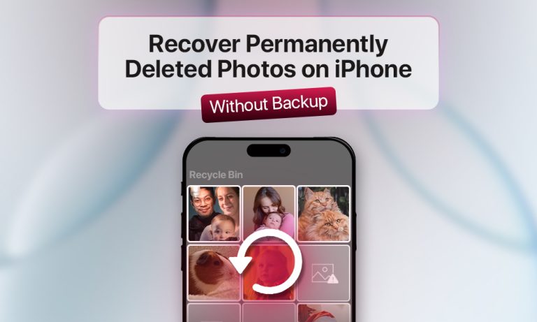 Recover Permanently Deleted Photos on iPhone Without Backup