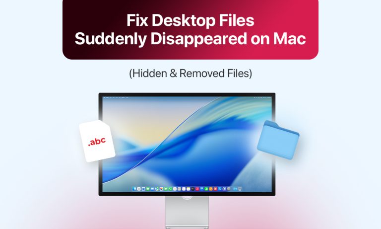 Fix-Desktop-Files-Suddenly-Disappeared-on-Mac-(Hidden-&-Removed-Files)