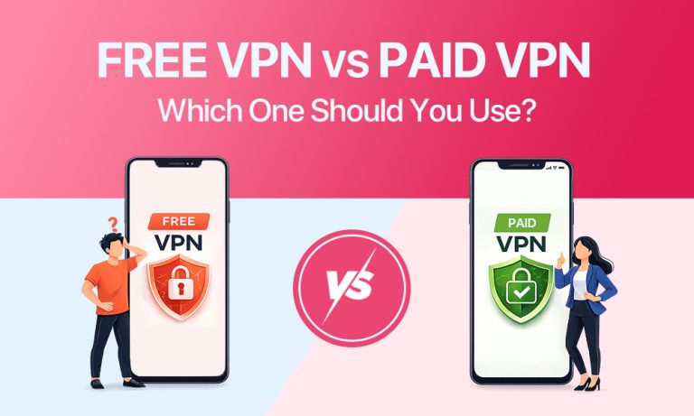 Free VPN vs Paid VPN: Which One Should You Use? Free VPN vs Paid VPN: Which One Should You Use?