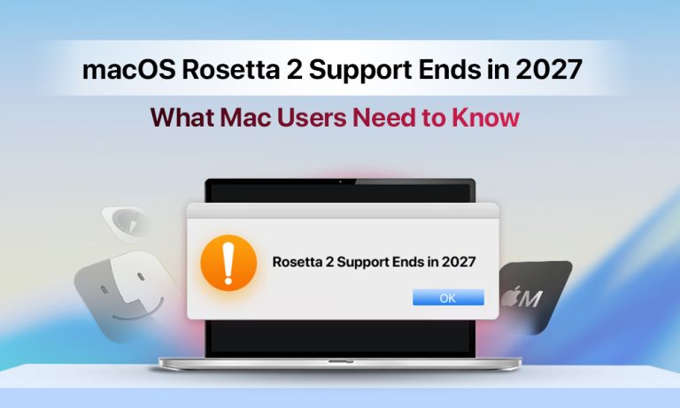 macOS Rosetta 2 Support Ends in 2027 - What Mac Users Need to Know